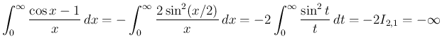 $\displaystyle \int_0^\infty\frac{\cos x-1}{x}\,dx
=
-\int_0^\infty\frac{2\sin^2(x/2)}{x}\,dx
=
-2\int_0^\infty\frac{\sin^2 t}{t}\,dt
=
-2I_{2,1} = -\infty
$