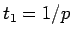 $t_1=1/p$