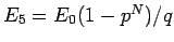 $E_5=E_0(1-p^N)/q$