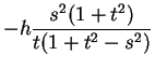 $\displaystyle -h\frac{s^2(1+t^2)}{t(1+t^2-s^2)}$