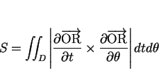 \begin{displaymath}
S=\int\!\!\!\int _D\left\vert\frac{\partial\overrightarrow{\...
...rrightarrow{\mathrm{OR}}}{\partial\theta}\right\vert dtd\theta
\end{displaymath}