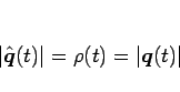 \begin{displaymath}
\vert\hat{\mbox{\boldmath$q$}}(t)\vert=\rho(t)=\vert\mbox{\boldmath$q$}(t)\vert\end{displaymath}