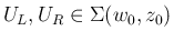 $U_L,U_R\in\Sigma(w_0,z_0)$