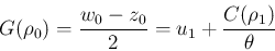 \begin{displaymath}
G(\rho_0) = \frac{w_0-z_0}{2} = u_1+\frac{C(\rho_1)}{\theta}
\end{displaymath}