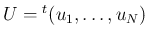 $U={}^t(u_1,\ldots,u_N)$