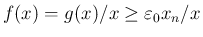 $f(x)=g(x)/x\geq \varepsilon_0 x_n/x$