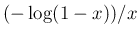 $(-\log(1-x))/x$