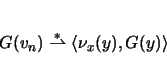 \begin{displaymath}
G(v_n)\stackrel{\ast}{\rightharpoonup}\langle \nu_x(y),G(y)\rangle
\end{displaymath}