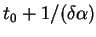 $t_0 + 1/(\delta\alpha)$