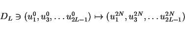 \begin{displaymath}
D_L \ni (u^0_1,u^0_3,\ldots u^0_{2L-1}) \mapsto
(u^{2N}_1,u^{2N}_3,\ldots u^{2N}_{2L-1})
\end{displaymath}