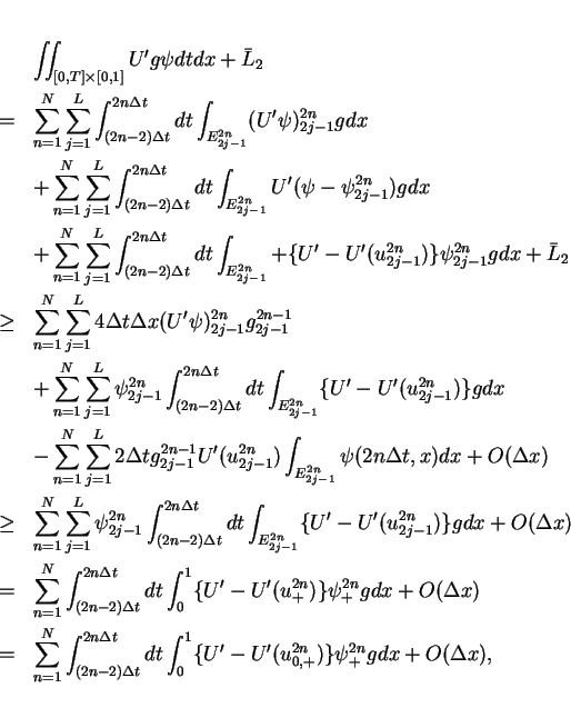 \begin{eqnarray*}
& & \int\hspace{-6pt}\int _{[0,T]\times[0,1]}U'g\psi dtdx + \...
...\int_0^1\{U'-U'(u^{2n}_{0,+})\}
\psi^{2n}_{+}gdx + O(\Delta x),
\end{eqnarray*}