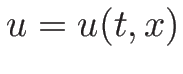 $u=u(t,x)$