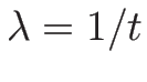 $\lambda=1/t$