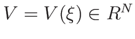 $V=V(\xi)\in R^N$