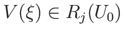 $V(\xi)\in R_j(U_0)$