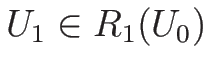 $U_1\in R_1(U_0)$