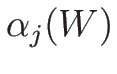 $\alpha_j(W)$