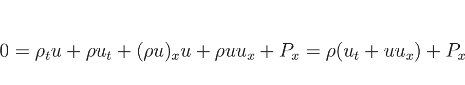 \begin{displaymath}
0
=\rho_t u+ \rho u_t+(\rho u)_x u+\rho uu_x+P_x
=\rho(u_t+uu_x)+P_x
\end{displaymath}