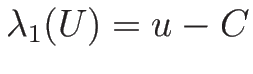 $\lambda_1(U)=u-C$