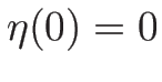 $\eta(0)=0$