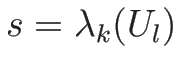 $s=\lambda_k(U_l)$