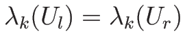 $\lambda_k(U_l)=\lambda_k(U_r)$