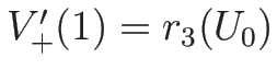 $V_{+}'(1)=r_3(U_0)$