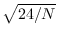 $\sqrt{{24/N}}$