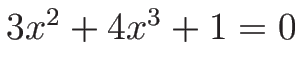 $3x^2+4x^3+1=0$