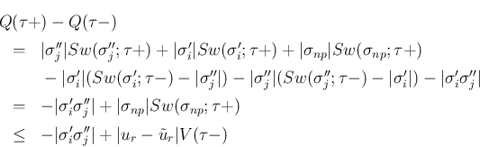 \begin{eqnarray*}\lefteqn{Q(\tau+)-Q(\tau-)}
\ &=&
\vert\sigma''_j\vert Sw(\s...
...ert\sigma'_i\sigma''_j\vert
+\vert u_r-\tilde{u}_r\vert V(\tau-)\end{eqnarray*}