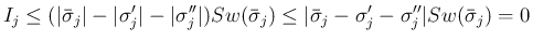 $\displaystyle I_j
\leq
(\vert\bar{\sigma}_j\vert-\vert\sigma'_j\vert-\vert\sig...
..._j)
\leq
\vert\bar{\sigma}_j-\sigma'_j-\sigma''_j\vert Sw(\bar{\sigma}_j)
=
0
$