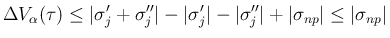 $\displaystyle \Delta V_\alpha(\tau)
\leq \vert\sigma'_j+\sigma''_j\vert-\vert\s...
...'_j\vert-\vert\sigma''_j\vert+\vert\sigma_{np}\vert
\leq \vert\sigma_{np}\vert
$