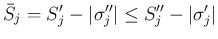 $\displaystyle
\bar{S}_j = S'_j-\vert\sigma''_j\vert\leq S''_j-\vert\sigma'_j\vert$