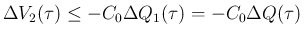 $\displaystyle \Delta V_2(\tau)\leq -C_0\Delta Q_1(\tau) = -C_0\Delta Q(\tau)
$