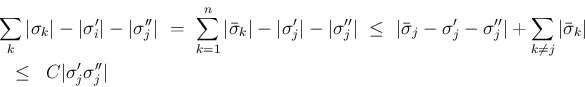 \begin{eqnarray*}\lefteqn{\sum_k \vert\sigma_k\vert - \vert\sigma'_i\vert - \ver...
...t\bar{\sigma}_k\vert}
\ &\leq &
C\vert\sigma'_j\sigma''_j\vert\end{eqnarray*}