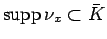 $\mathop{\mathrm{supp}}\nolimits \nu_x\subset\bar{K}$