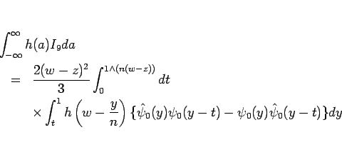 \begin{eqnarray*}\lefteqn{\int_{-\infty}^{\infty} h(a)I_9 da}
 &=&
\frac{2(w...
...ght)
\{\hat{\psi}_0(y)\psi_0(y-t)-\psi_0(y)\hat{\psi}_0(y-t)\}dy\end{eqnarray*}