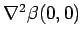 $\nabla^2\beta(0,0)$