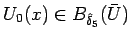 $U_0(x)\in B_{\hat{\delta}_{5}}(\bar{U})$