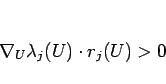 \begin{displaymath}
\nabla_U\lambda_j(U)\cdot r_j(U)>0
\end{displaymath}