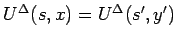 $U^\Delta(s,x)=U^\Delta(s',y')$