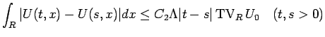 $\displaystyle \int_R\vert U(t,x)-U(s,x)\vert dx
\leq C_2\Lambda\vert t-s\vert\mathop{\mathrm{TV}}\nolimits _R U_0
\hspace{1zw}(t,s>0)$