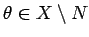 $\theta\in X\setminus N$