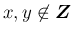 $x,y\not\in\mbox{\boldmath$Z$}$