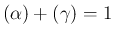 $(\alpha)+(\gamma)=1$