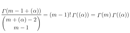 $\displaystyle \frac{\mathop{\mathit{\Gamma}}(m-1+(\alpha))}{\displaystyle \left...
...mma}}((\alpha))
=\mathop{\mathit{\Gamma}}(m)\mathop{\mathit{\Gamma}}((\alpha))
$