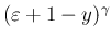 $(\varepsilon +1-y)^\gamma$