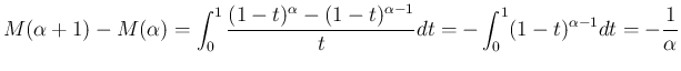 $\displaystyle M(\alpha+1)-M(\alpha)
=\int_0^1\frac{(1-t)^\alpha-(1-t)^{\alpha-1}}{t}dt
=-\int_0^1(1-t)^{\alpha-1}dt
= -\frac{1}{\alpha}
$