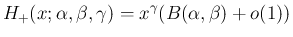 $\displaystyle
H_{+}(x;\alpha,\beta,\gamma)=x^{\gamma}(B(\alpha,\beta)+o(1))$