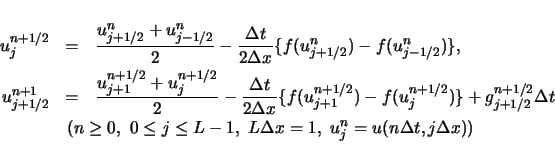 \begin{eqnarray*}
u^{n+1/2}_{j} & = & \frac{u^n_{j+1/2}+u^n_{j-1/2}}{2}
- \fr...
...0\leq j\leq L-1,\ L\Delta x=1,
\ u^n_j=u(n\Delta t,j\Delta x))}
\end{eqnarray*}